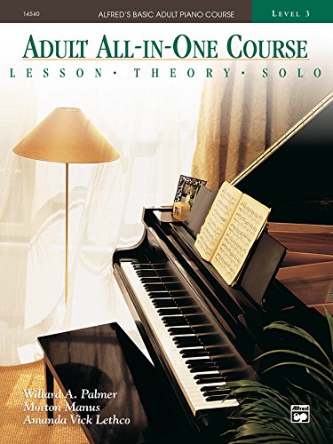 Alfred's Basic Adult All-in-One Course, Book 3: Learn How to Play Piano with Lessons, Theory, and Solos (Alfred's Basic Adult Piano Course) - Orginal Pdf